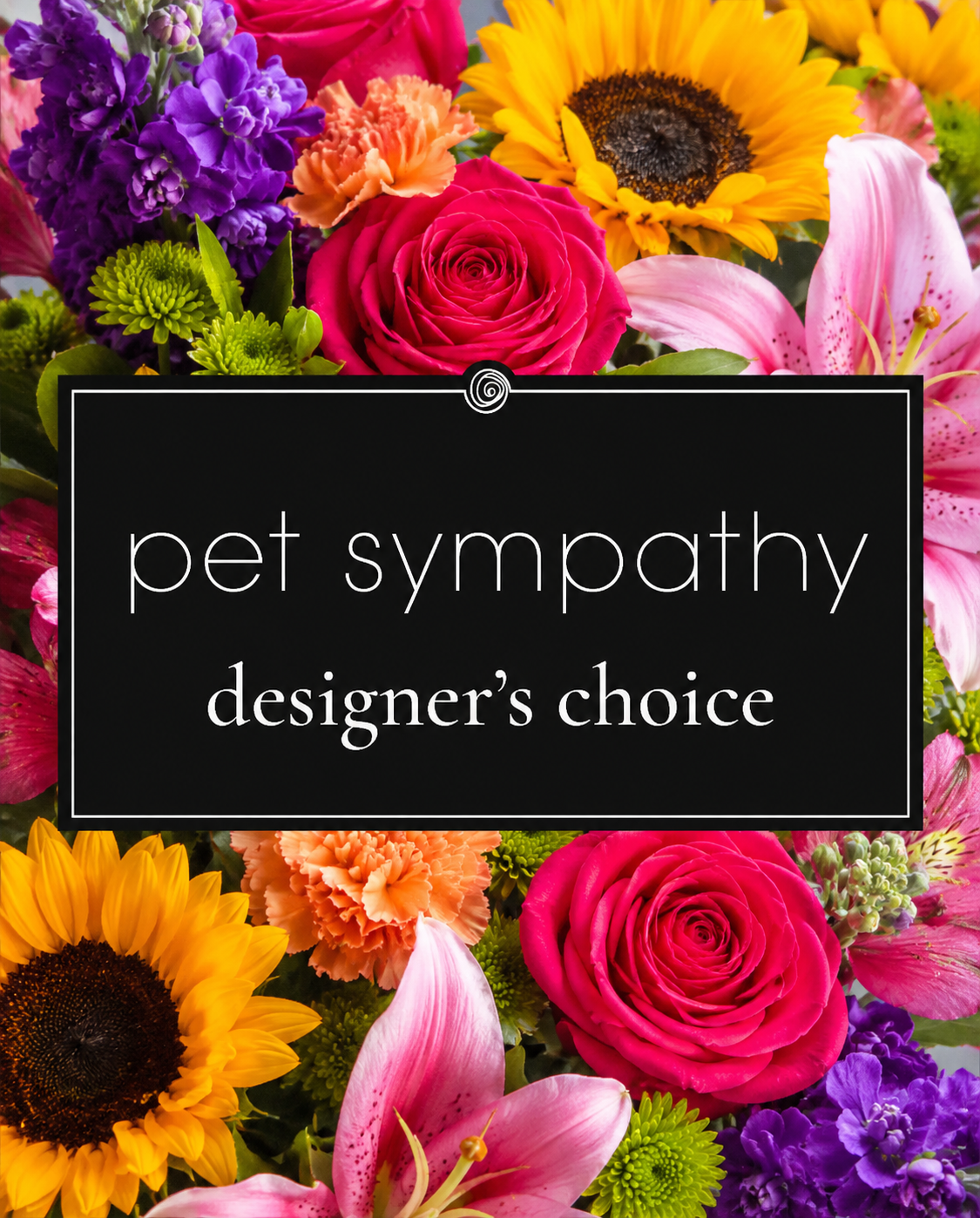 Colorful bouquet of flowers with 'pet sympathy designer's choice' text overlay.